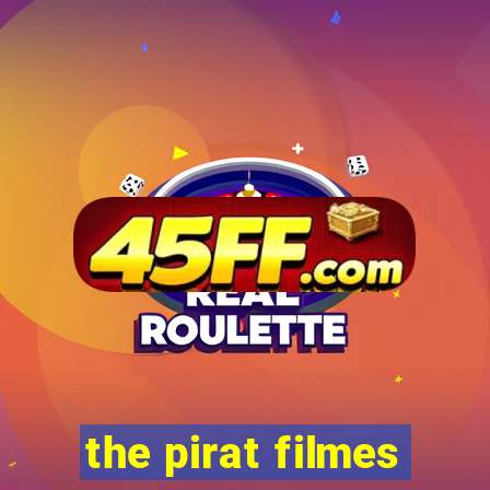the pirat filmes